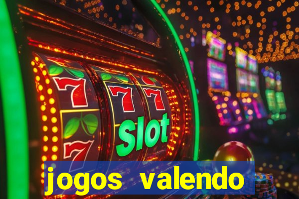 jogos valendo dinheiro online